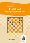 Positional Masterpieces ( explained by TOP GMs)