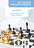 Endgame Manual : Mastering Essential Rook Endgames